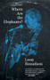Where Are the Elephants? by Leon Rosselson, 9781629639734