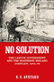 No solution (The Labour government and the Northern Ireland conflict, 1974-79) by Stuart C. Aveyard, 9781526121707