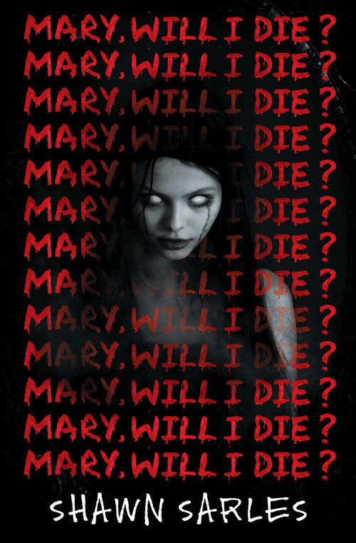 Mary, Will I Die? - 9781338680065 by Shawn Sarles, 9781338680065