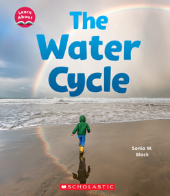The Water Cycle (Learn About: Water) - 9781338837063 by Sonia Black, 9781338837063