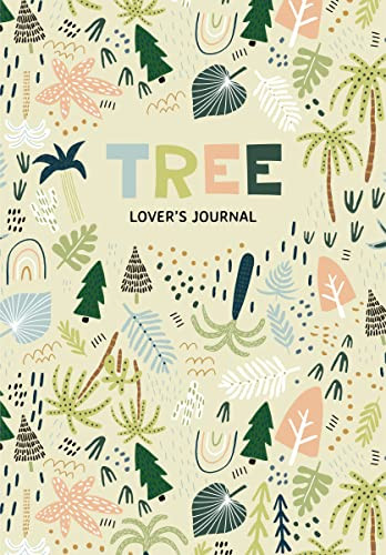 Tree Lover's Journal (A Cute Notebook of Roots, Leaves and Branches (Journal for Tree and Book Lovers)) by Aria Jones, 9781642509496