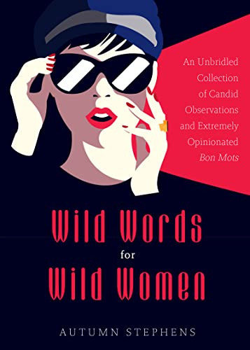 Wild Words for Wild Women by Autumn Stephens, 9781684810031