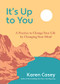 It's Up to You (A Practice to Change Your Life by Changing Your Mind (Finding Inner Peace, Positive Thoughts, Change your Life)) - 9781642509755 by Karen Casey, 9781642509755
