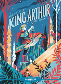 Classic Starts®: The Story of King Arthur and His Knights - 9781454945314 by Howard Pyle, Tania Zamorsky, Karl James Mountford, 9781454945314
