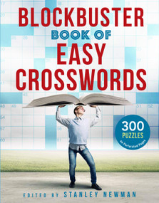 Blockbuster Book of Easy Crosswords by Stanley Newman, 9781454946922