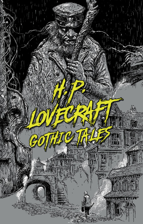 H. P. Lovecraft: Gothic Tales by H. P. Lovecraft, 9781454947035