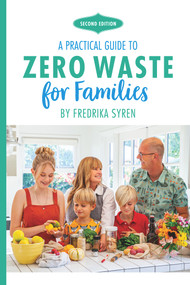 Zero Waste for Families (A Practical Guide) by Fredrika Syren, 9798985466003