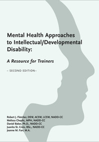 Mental Health Approaches to Intellectual / Developmental Disability (A Resource for Trainers) - 9798985336627 by Juanita St. Croix, Jeanne M. Farr, Melissa Cheplic, Daniel Baker, Robert J Fletcher, 9798985336627