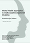 Mental Health Approaches to Intellectual / Developmental Disability (A Resource for Trainers) - 9798985336627 by Juanita St. Croix, Jeanne M. Farr, Melissa Cheplic, Daniel Baker, Robert J Fletcher, 9798985336627