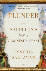 Plunder (Napoleon's Theft of Veronese's Feast) - 9781250861481 by Cynthia Saltzman, 9781250861481