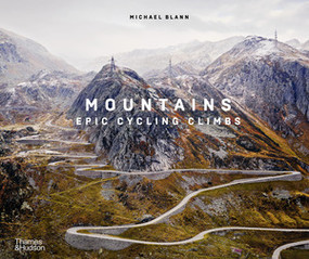 Mountains (Epic Cycling Climbs) by Michael Barry, Michael Blann, David Millar, 9780500023082