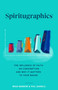 Spiritugraphics (The Influence of Faith on Consumption and Why It Matters to Your Brand) by Brad Benbow, Phil Daniels, 9781637630914