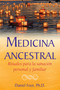 Medicina ancestral (Rituales para la sanación personal y familiar) (Spanish Edition) by Daniel Foor, 9781644115473