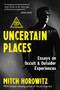 Uncertain Places (Essays on Occult and Outsider Experiences) by Mitch Horowitz, 9781644115923
