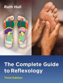 The Complete Guide to Reflexology by Ruth Hull, 9781644116258