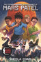 The Extradimensional Reappearance of Mars Patel by Sheela Chari, 9781536209587