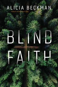 Blind Faith (A Novel) - 9781639101788 by Alicia Beckman, 9781639101788