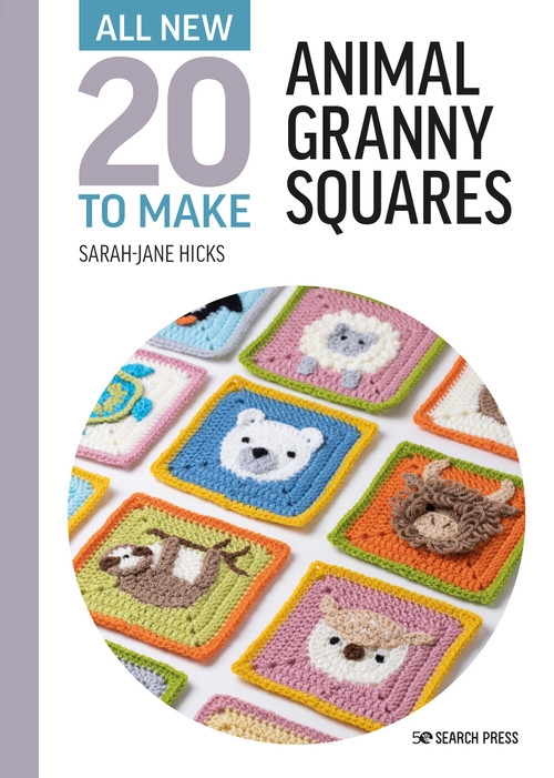All-New Twenty to Make: Animal Granny Squares by Sarah-Jane Hicks, 9781782219811