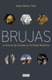 Brujas: La locura de Europa en la Edad Moderna / Witches: Europes Madness in the Modern Age (Spanish Edition) by Adela Muñoz Páez, 9788418619571