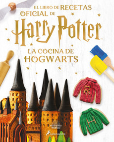 La cocina de Hogwarts / The Official Harry Potter Baking Book (Spanish Edition) by Joanna Farrow, 9788418174728