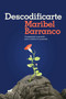 Descodificarte: Comprende tu pasado para cambiar tu presente / Decode Yourself: Understand Your Past and Change Your Present (Spanish Edition) by Maribel Barranco, 9788418620362