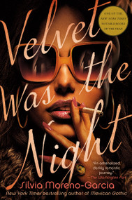 Velvet Was the Night - 9780593356845 by Silvia Moreno-Garcia, 9780593356845