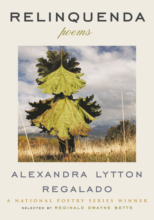 Relinquenda (Poems) by Alexandra Regalado, 9780807007105
