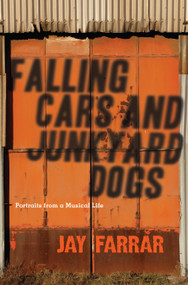 Falling Cars and Junkyard Dogs by Jay Farrar, 9781593765125
