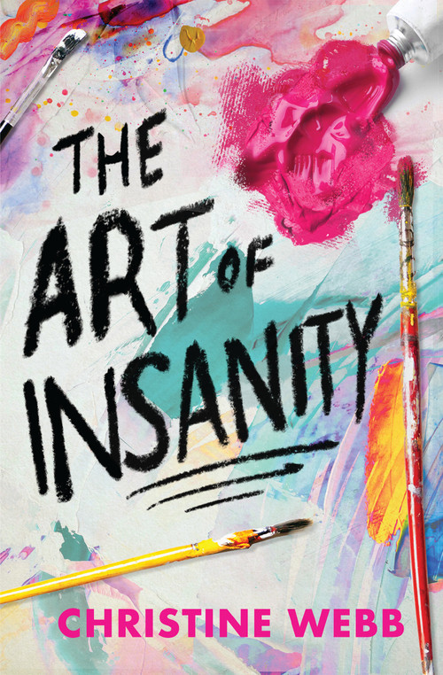 The Art of Insanity by Christine Webb, 9781682634578