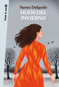 Hijos del invierno / Children of Winter (Spanish Edition) by Nerea Delgado, 9788403522626