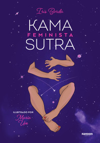 Kamasutra feminista ilustrado / Illustrated Feminist Kamasutra (Spanish Edition) by Lola Lúpez, María Uve, 9788418040115