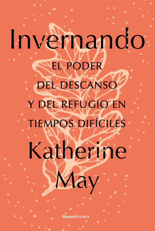 Invernando/ Wintering (El poder del descanso y del refugio en tiempos difíciles) (Spanish Edition) by Katherine May, 9788418870514