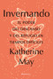 Invernando/ Wintering (El poder del descanso y del refugio en tiempos difíciles) (Spanish Edition) by Katherine May, 9788418870514