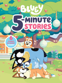 Bluey 5-Minute Stories (6 Stories in 1 Book? Hooray!) by Penguin Young Readers Licenses, 9780593521908