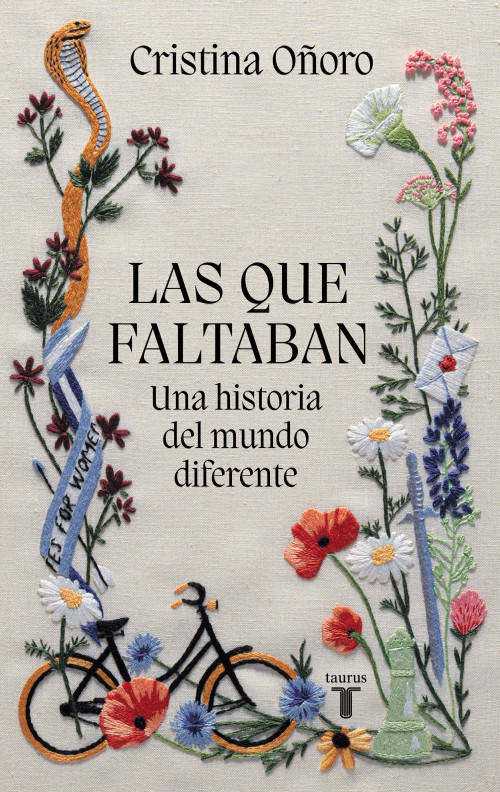 Las que faltaban: Una historia del mundo diferente / Those Missing: A Different World History (Spanish Edition) by Cristina Oñoro, 9788430624416