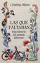 Las que faltaban: Una historia del mundo diferente / Those Missing: A Different World History (Spanish Edition) by Cristina Oñoro, 9788430624416