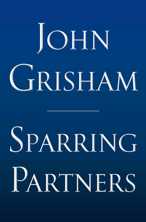 Sparring Partners by John Grisham, 9780385549325