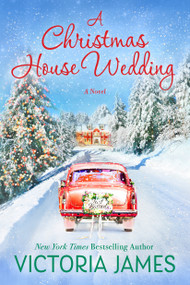 A Christmas House Wedding by Victoria James, 9781639101023