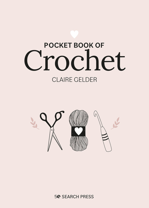 Pocket Book of Crochet (Mindful crafting for beginners) by Claire Gelder, 9781800920736
