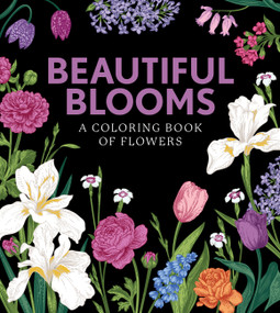 Beautiful Blooms (A Coloring Book of Flowers) by Editors of Chartwell Books, 9780785840848
