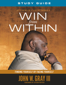 Win from Within Study Guide by John Gray, Steven Furtick, 9781546035879