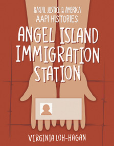 Angel Island Immigration Station - 9781668910894 by Virginia Loh-Hagan, 9781668910894