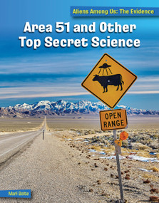 Area 51 and Other Top Secret Science by Mari Bolte, 9781668909836