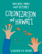Colonization of Hawai'i by Virginia Loh-Hagan, 9781668910917