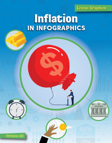 Inflation in Infographics - 9781668909959 by Christina Hill, 9781668909959