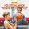 Persisting When Things Are Difficult - 9781668909065 by Emily Rose, 9781668909065
