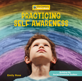 Practicing Self-Awareness - 9781668909010 by Emily Rose, 9781668909010