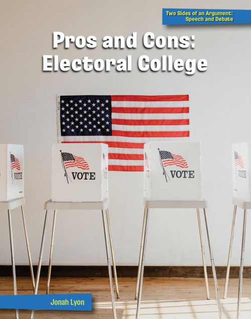Pros and Cons: Electoral College by Jonah Lyon, 9781668911006