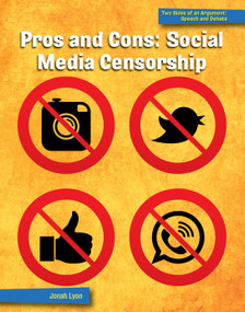 Pros and Cons: Social Media Censorship by Jonah Lyon, 9781668909423