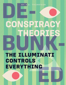 The Illuminati Controls Everything - 9781668909508 by V. C. Thompson, 9781668909508